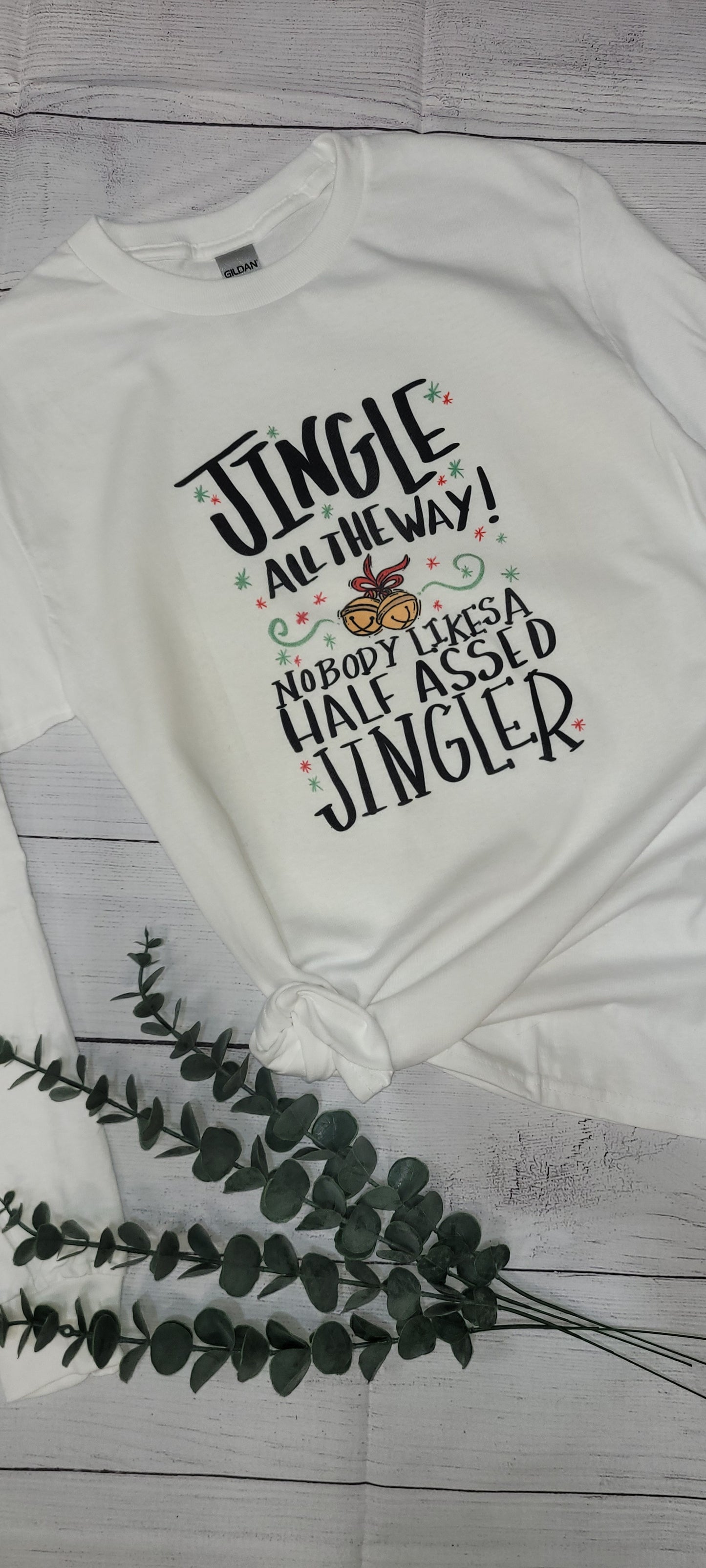 *Solid* Jingle All the Way (Custom Order T-Shirt)