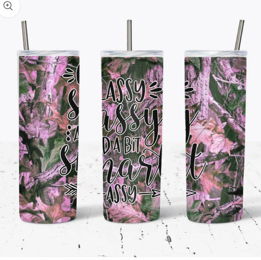 Classy, Sassy, and a bit Smart Assy Pink Camo Tumbler