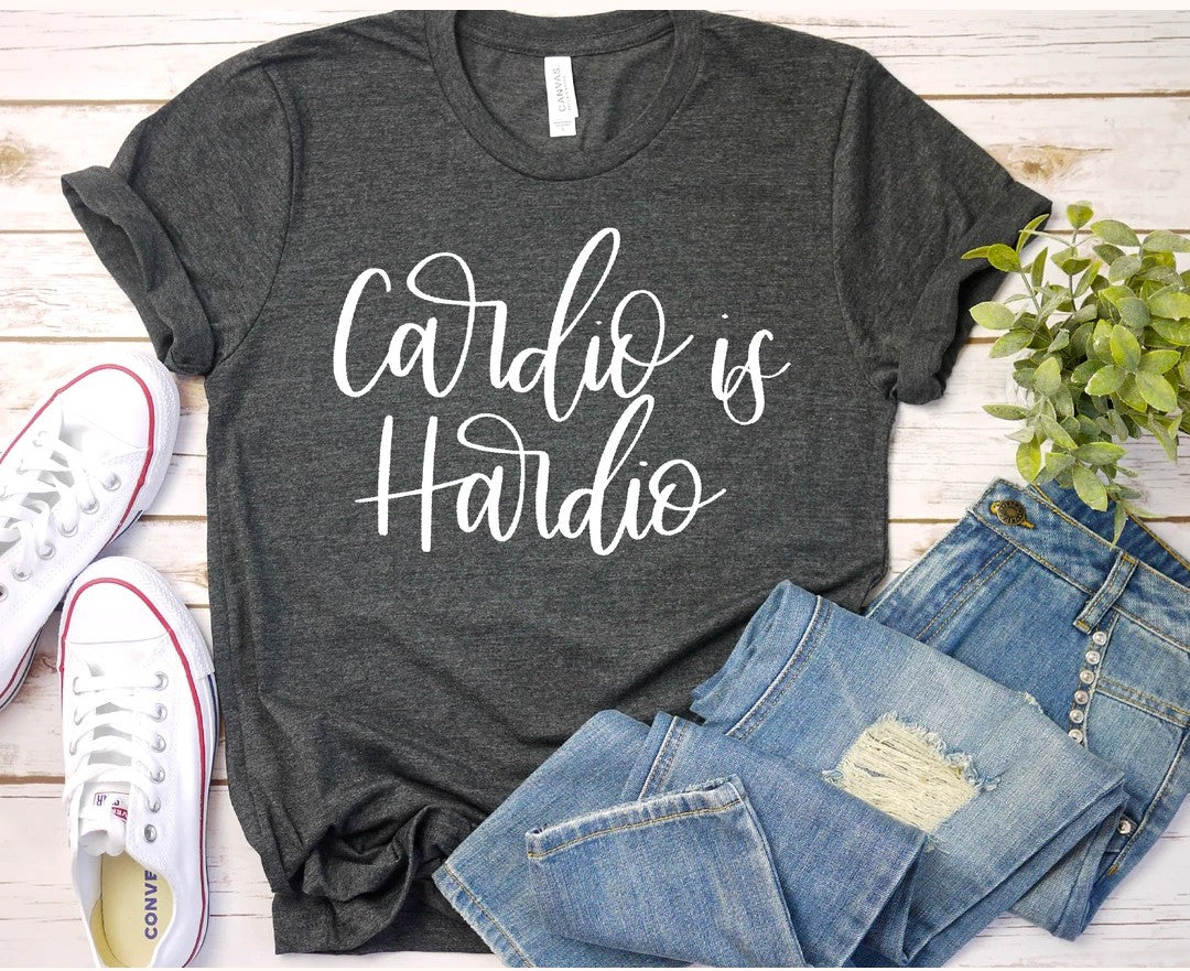 *Solid* Cardio is Hardio (Custom Order T-Shirt)