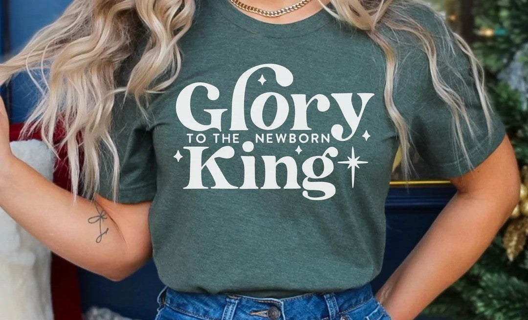 *Solid* Glory to the Newborn King (Custom Order T-Shirt)