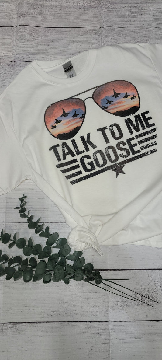 *Solid* Talk to me Goose (Custom Order T-Shirt)